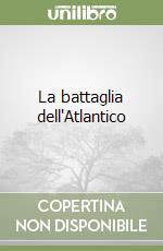 La battaglia dell'Atlantico