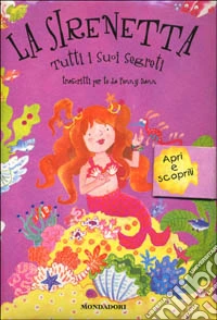 La sirenetta. Tutti i suoi segreti libro