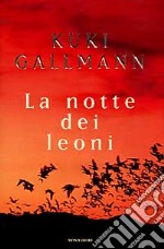 La notte dei leoni libro