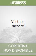 Ventuno racconti