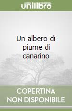 Un albero di piume di canarino libro