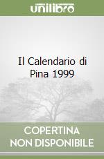 Il Calendario di Pina 1999 libro