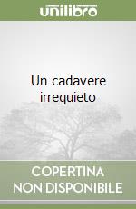 Un cadavere irrequieto libro