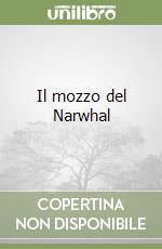 Il mozzo del Narwhal libro