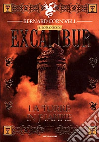 Excalibur. La torre in fiamme libro usato