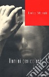 Uomini pericolosi libro