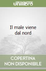 Il male viene dal nord libro