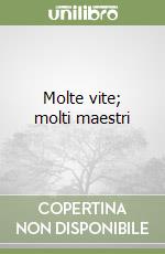 Molte vite; molti maestri libro