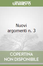 Nuovi argomenti n. 3 libro