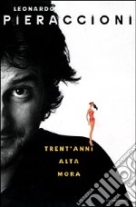 Trent'anni, alta, mora libro