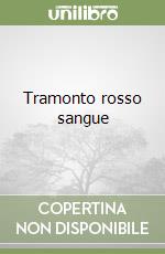 Tramonto rosso sangue libro