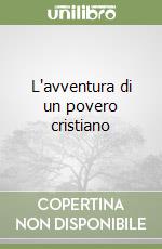 L'avventura di un povero cristiano libro