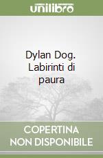 Dylan Dog. Labirinti di paura