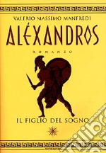 Alxandros - Il figlio del sogno