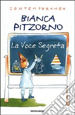 La voce segreta libro