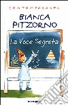 La voce segreta libro