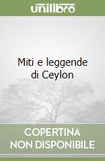 Miti e leggende di Ceylon libro