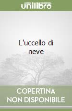 L'uccello di neve libro