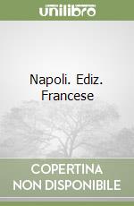 Napoli. Ediz. Francese libro