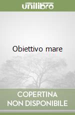 Obiettivo mare libro