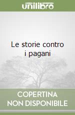 Le storie contro i pagani