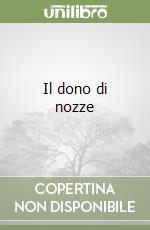 Il dono di nozze libro