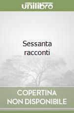 Sessanta racconti libro