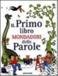 Il Primo libro Mondadori delle parole libro