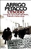 L'esodo. La tragedia negata degli italiani d'Istria, Dalmazia e Venezia Giulia libro