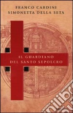 Il guardiano del Santo Sepolcro