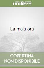 La mala ora libro