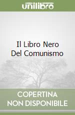 Il Libro Nero Del Comunismo libro