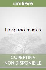 Lo spazio magico libro