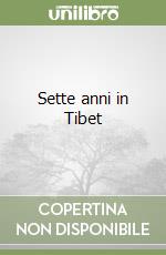 Sette anni in Tibet libro