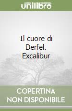 Il cuore di Derfel. Excalibur libro