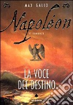 Napoléon. La voce del destino libro usato