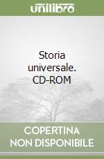 Storia universale. CD-ROM libro