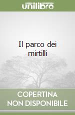 Il parco dei mirtilli libro