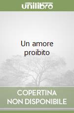 Un amore proibito libro