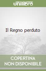 Il Regno perduto libro