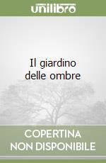 Il giardino delle ombre libro