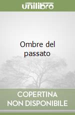 Ombre del passato libro