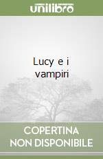 Lucy e i vampiri libro