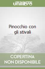 Pinocchio con gli stivali libro