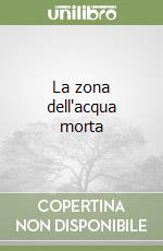 La zona dell'acqua morta libro