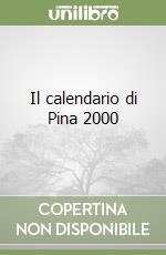 Il calendario di Pina 2000 libro