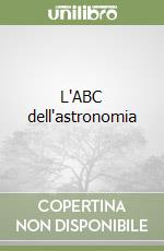 L'ABC dell'astronomia