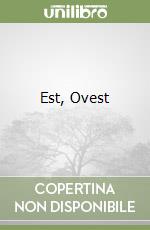 Est, Ovest libro