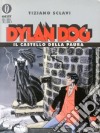 Dylan Dog. Il castello della paura libro