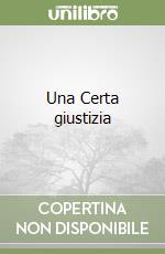 Una Certa giustizia libro